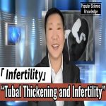 Reshaping Hope! Effective Treatment for Resolving Infertility Caused by Tubal Thickening