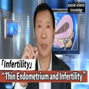 Thin Endometrium, Infertility